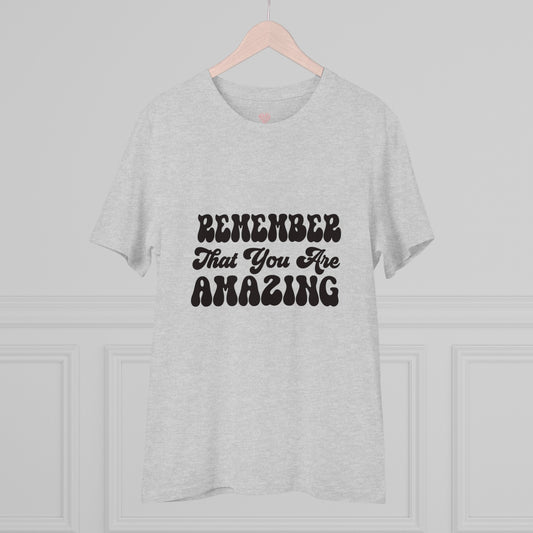 "Remember that you are amazing"- T-Shirt