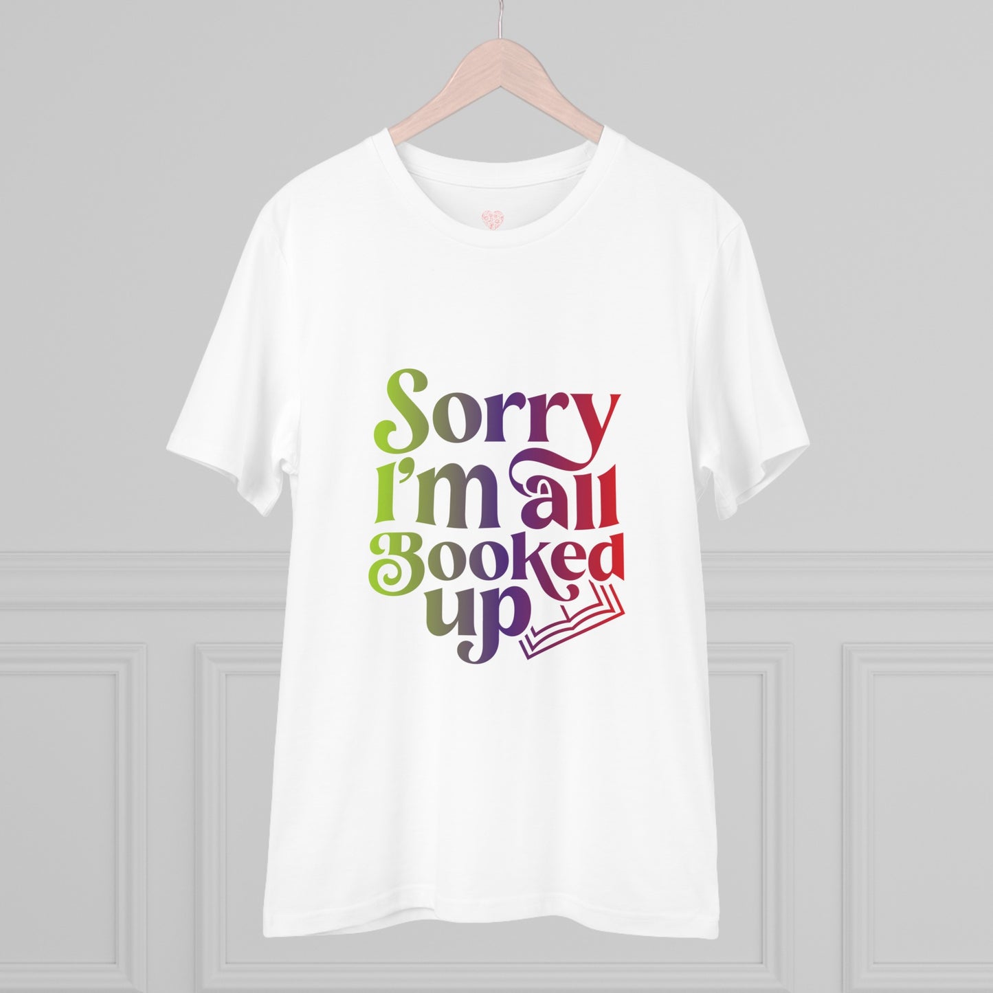 "Sorry, I'm all booked up" - T-Shirt