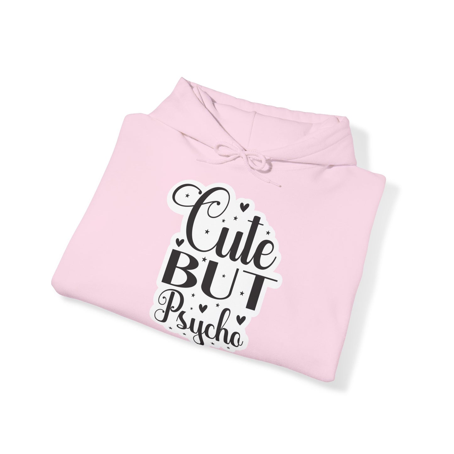 "Cute but Psycho" - Sassy and Snuggly - Hoodie