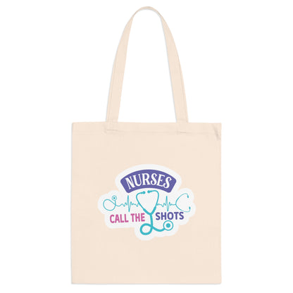 "Nurses call the shots" - Nurse Tote Bag