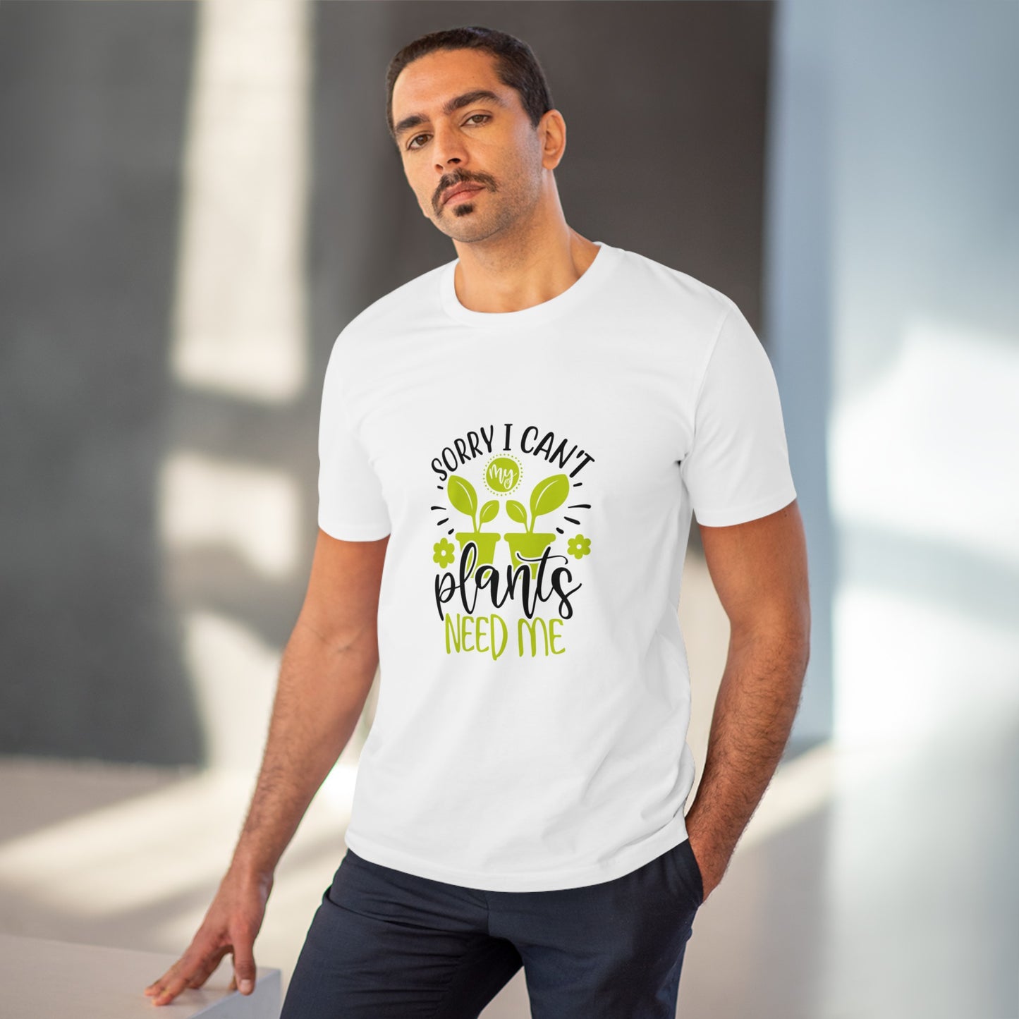 "Sorry I can't, my plants need me" - T-Shirt