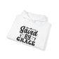 "Saved by Grace" - Blessed & Cozy: Christian Quote - Hoodie