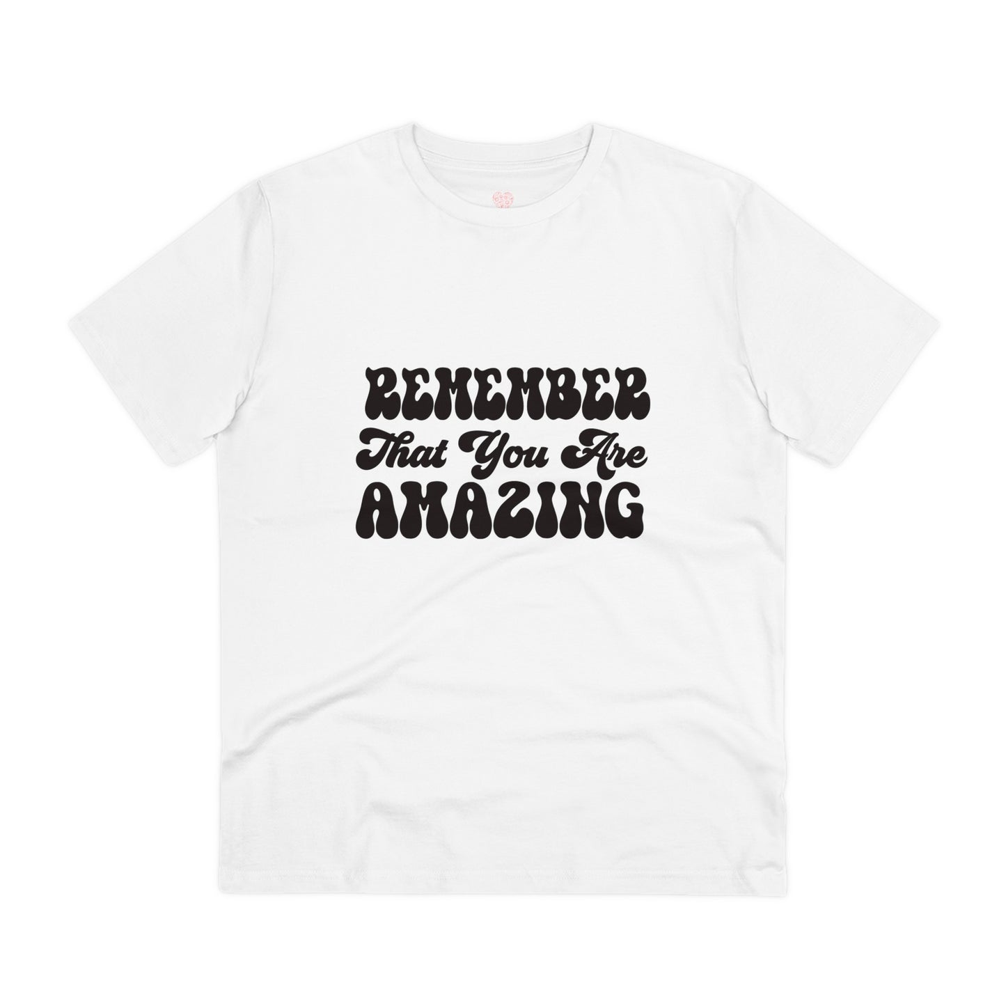 "Remember that you are Amazing"- T-Shirt