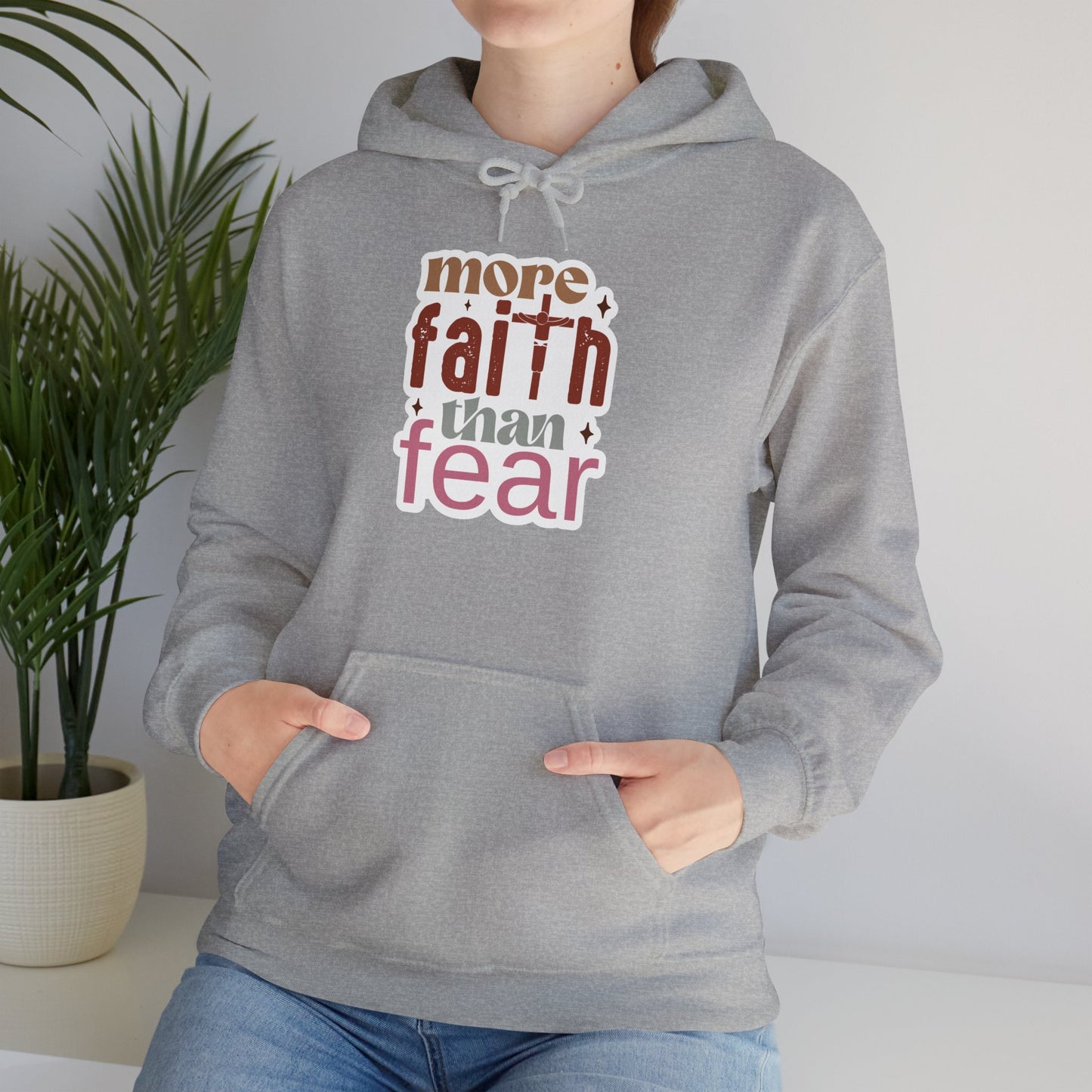 "More Faith than Fear" - Hoodie