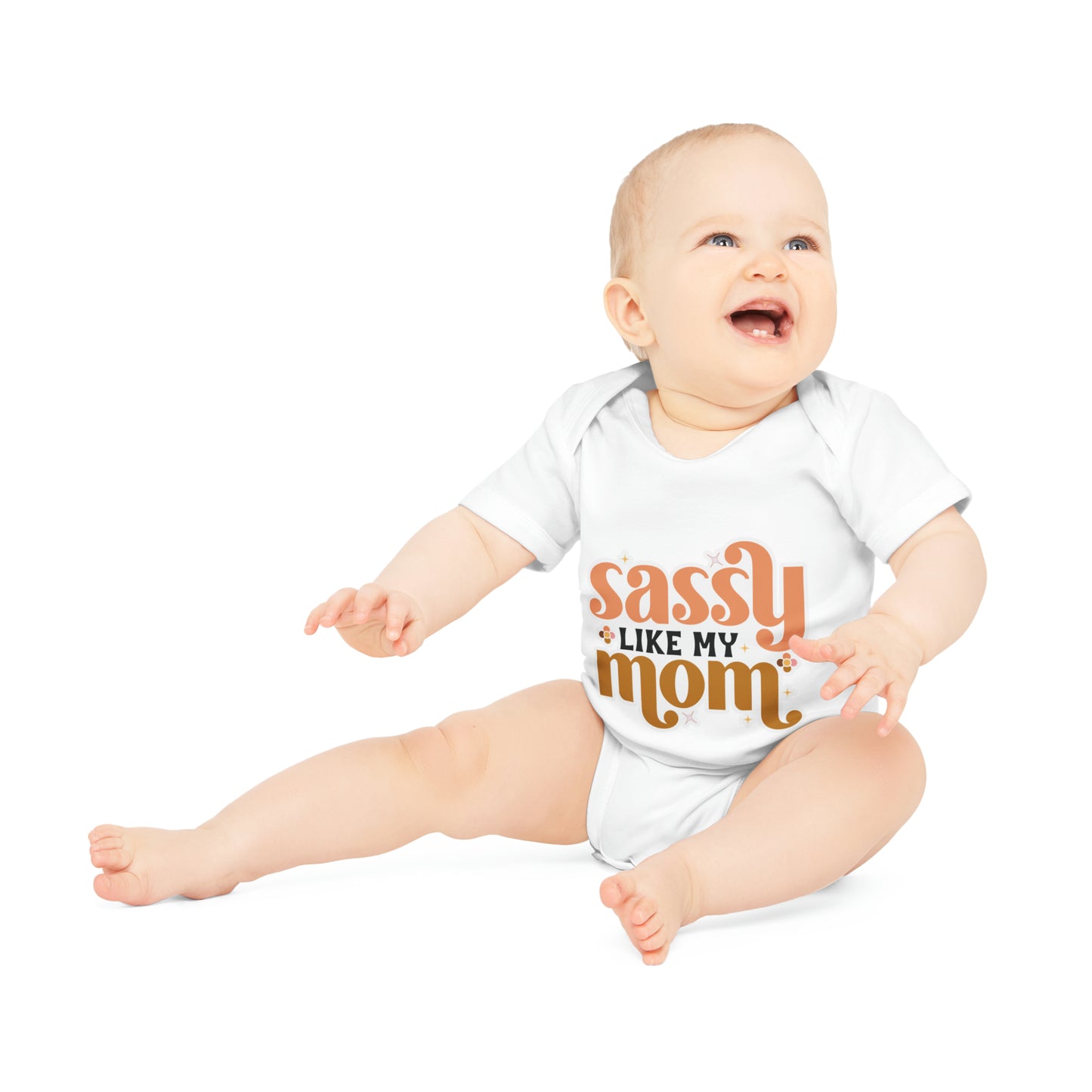 "Sassy like my Mom" - Baby Organic Short Sleeve Bodysuit