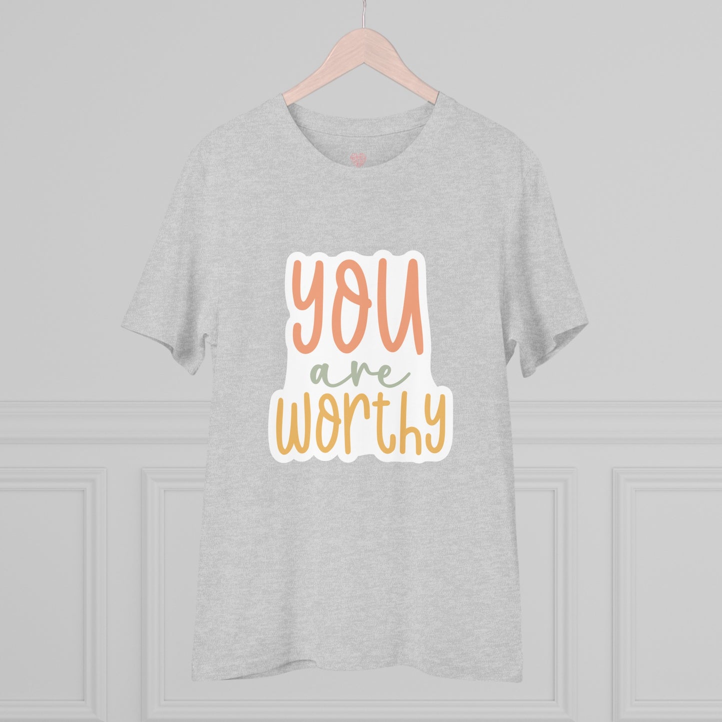 "You are worthy" - T-Shirt