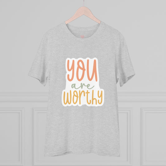 "You are worthy" - T-Shirt