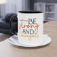 "Be strong and courageous" - Inspirational Quote- Two Tone Mug