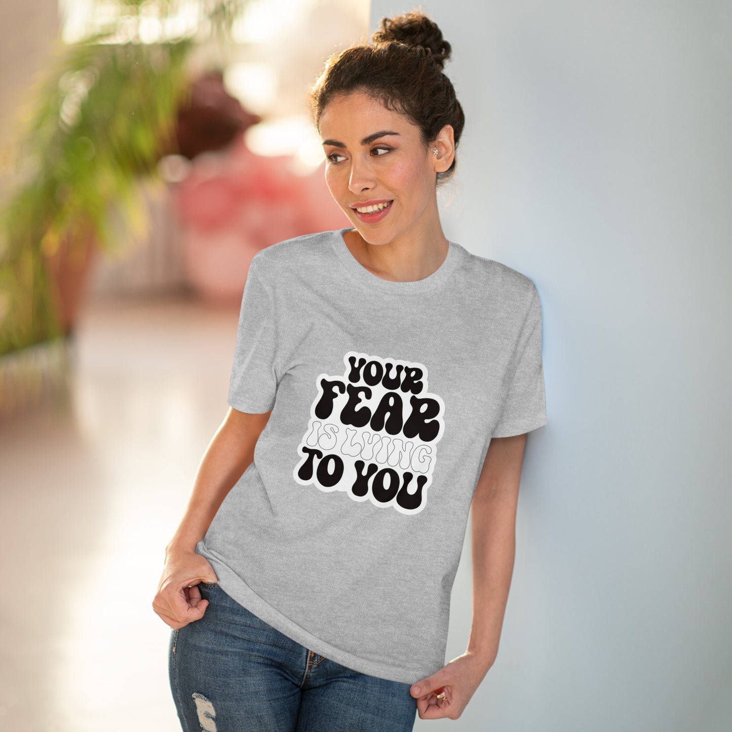 "Your Fear is Lying to You"- T-Shirt