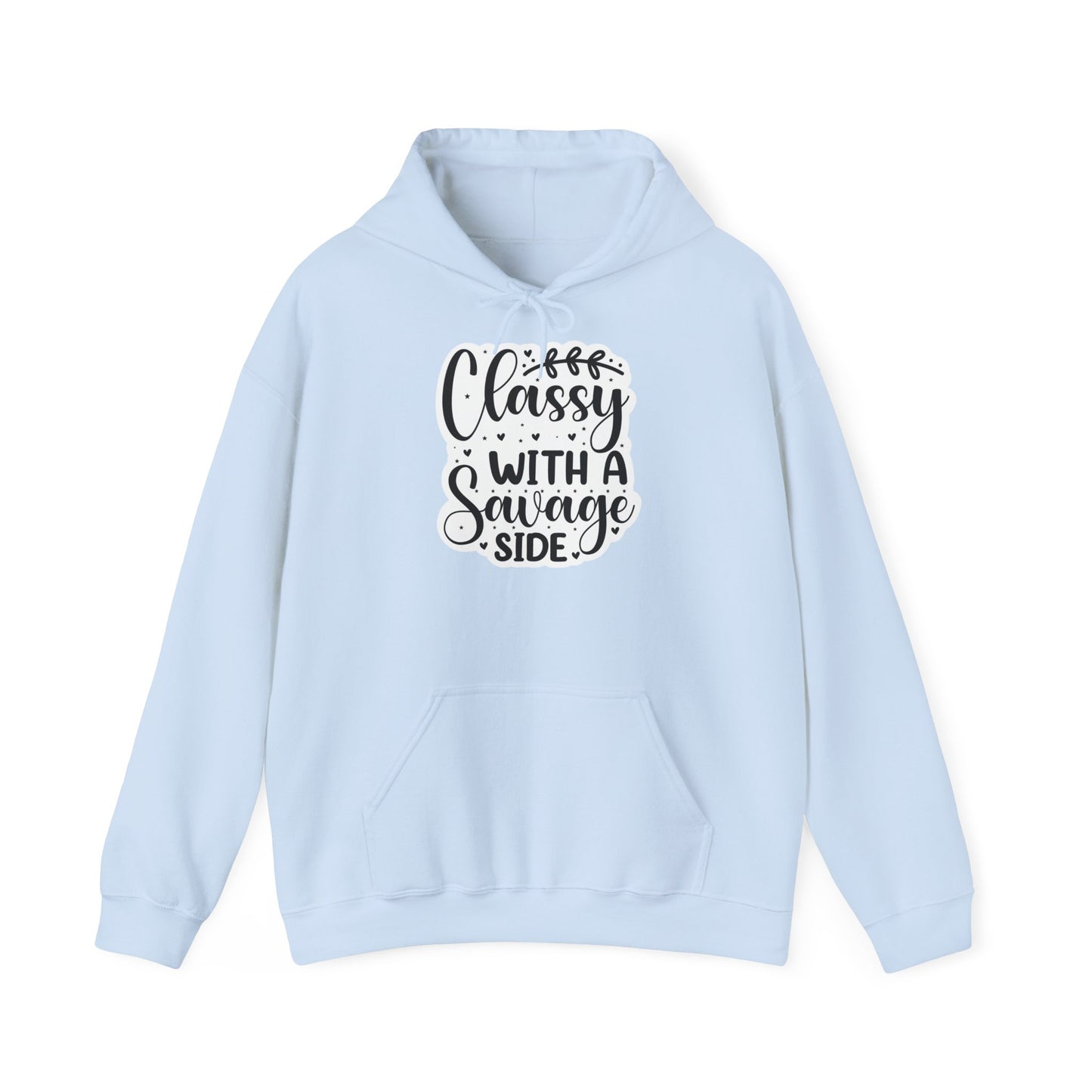 "Classy with a Savage side" Sarcastic Quote - Hoodie