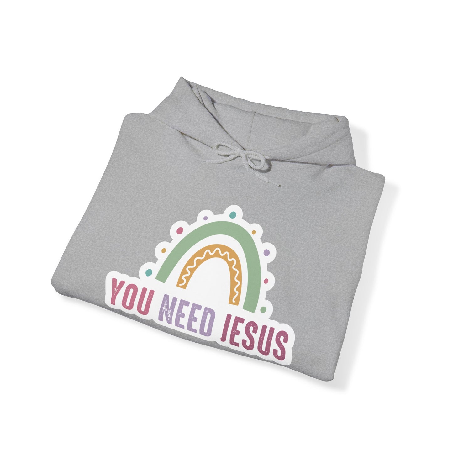 "You Need Jesus" - Faithful Spirit Hooded Sweatshirt - Hoodie