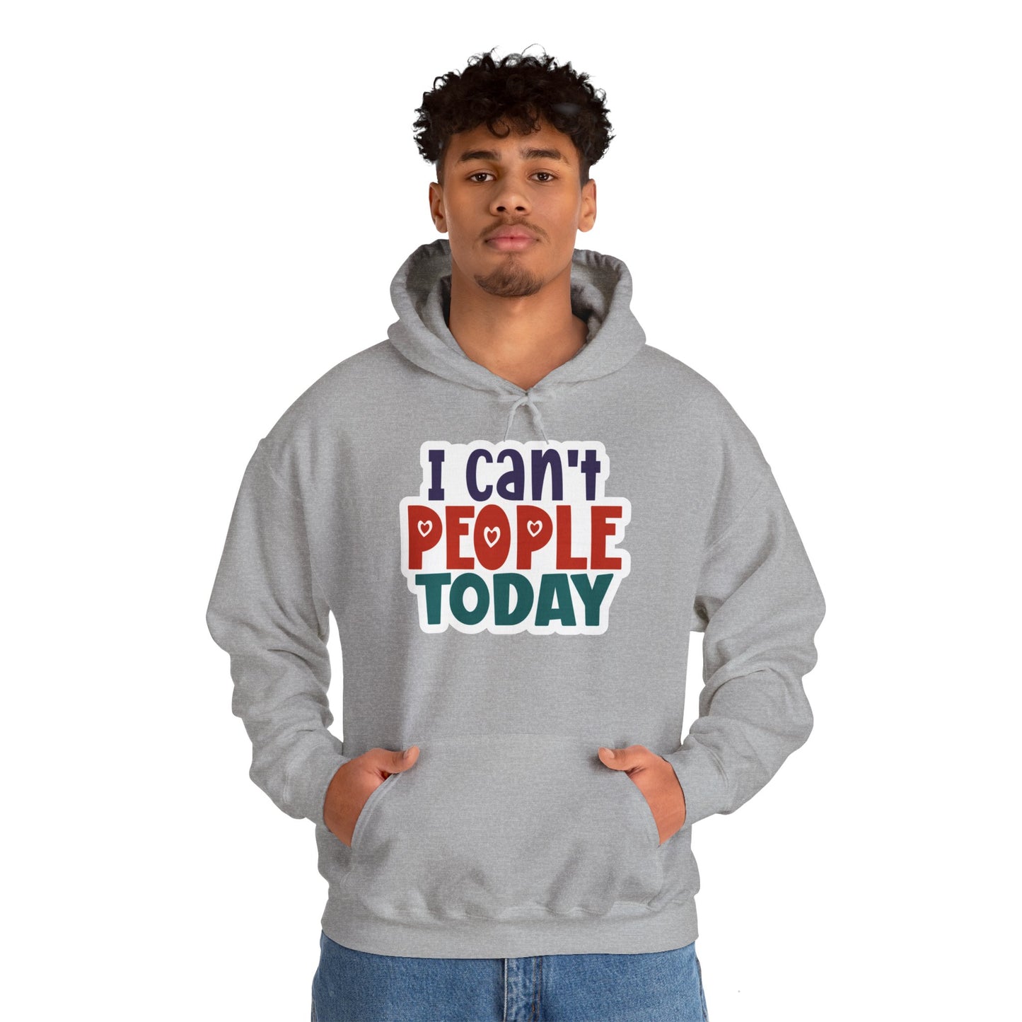 "I can't people today" Sarcastic Funny - Hoodie