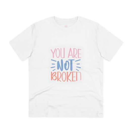 "You are not broken" - T-Shirt