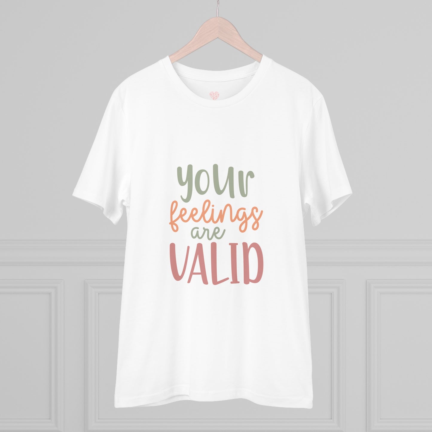 "Your feelings are valid"- T-Shirt