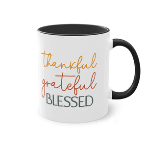 "Thankful, Grateful, Blessed" - Inspirational Quote - Two Tone Mug