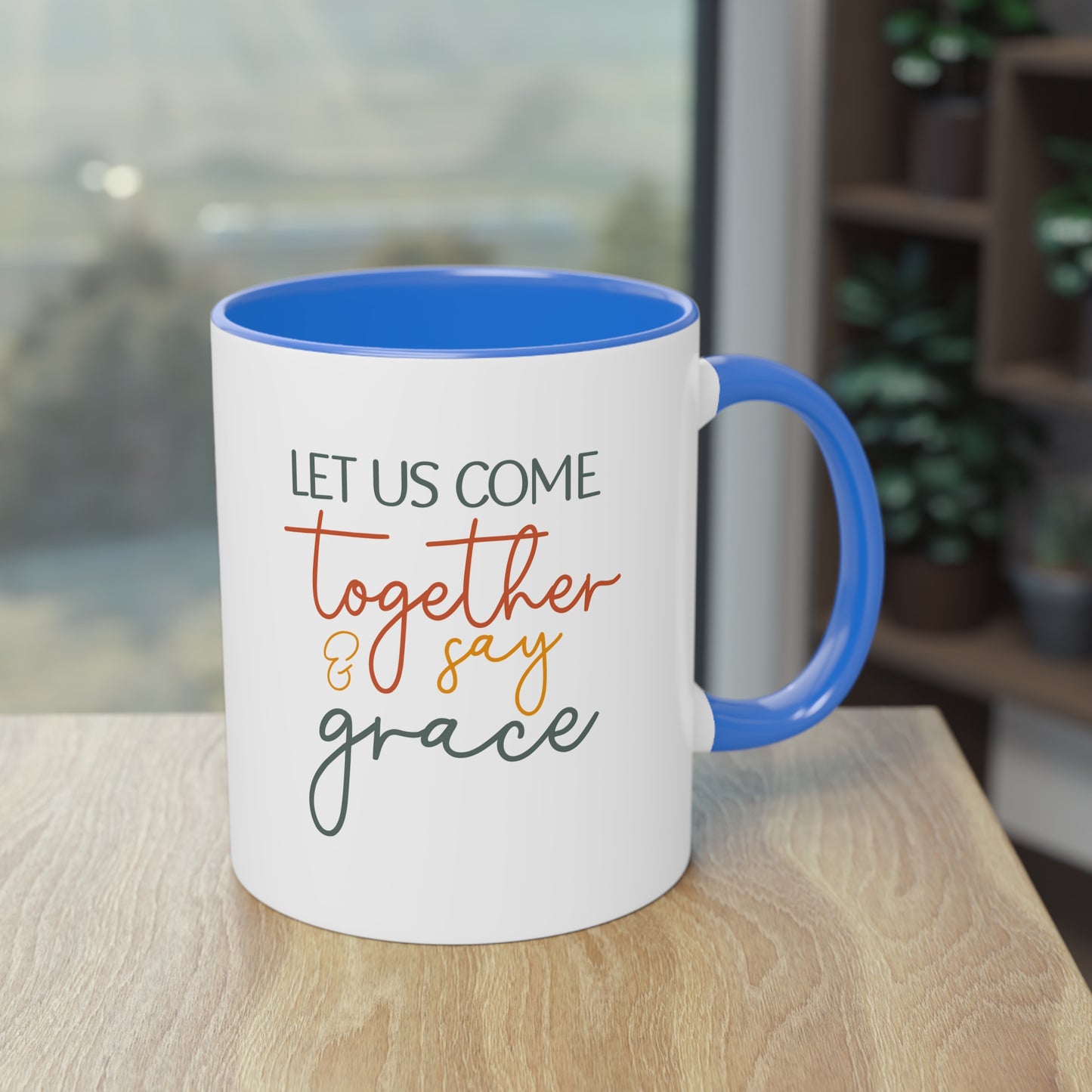 "Let us come together and say Grace" - Christian Love - Two Tone Mug