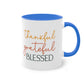 "Thankful, Grateful, Blessed" - Inspirational Quote - Two Tone Mug