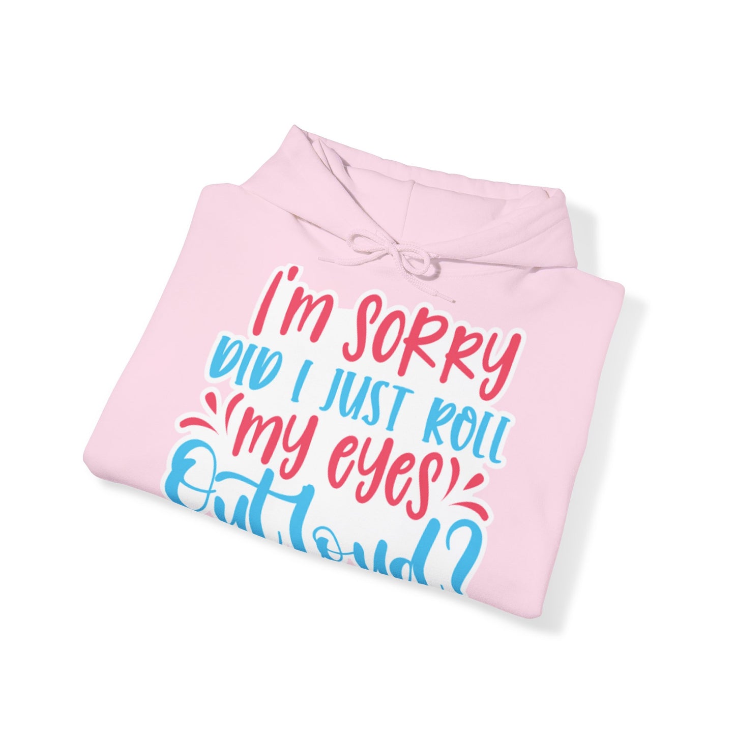 "Sarcastic Snark Hooded Sweatshirt- Hoodie