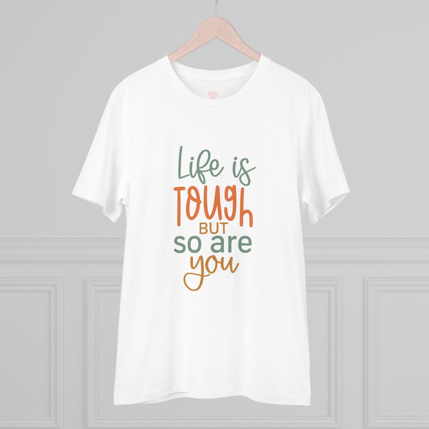 "Life is tough but so are you" Mental Health Warrior - T-Shirt