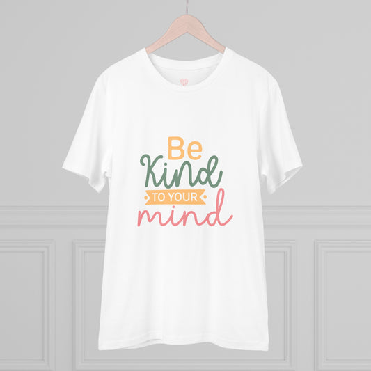 "Be Kind to your Mind" - T-Shirt