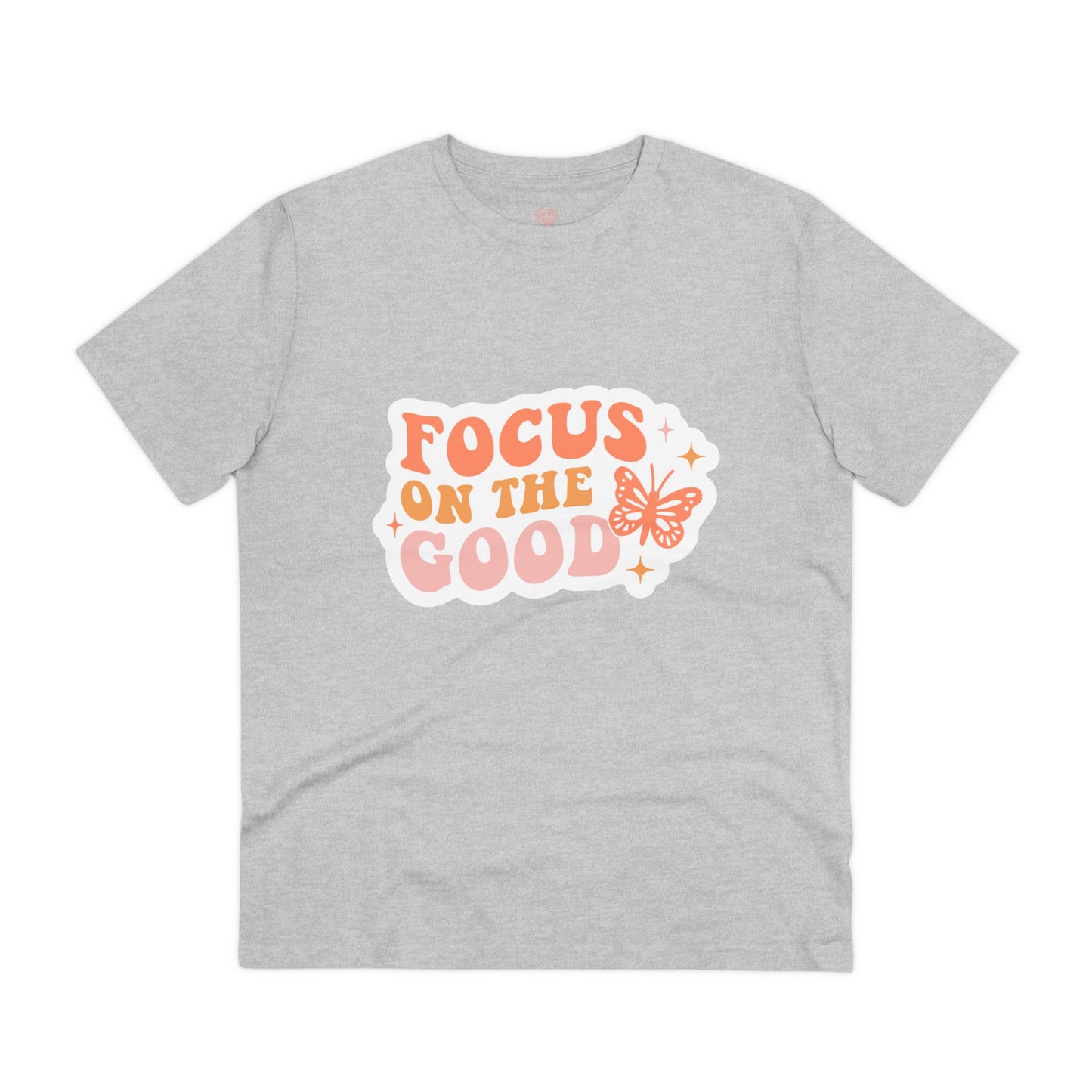 "Focus on the Good"- T-Shirt