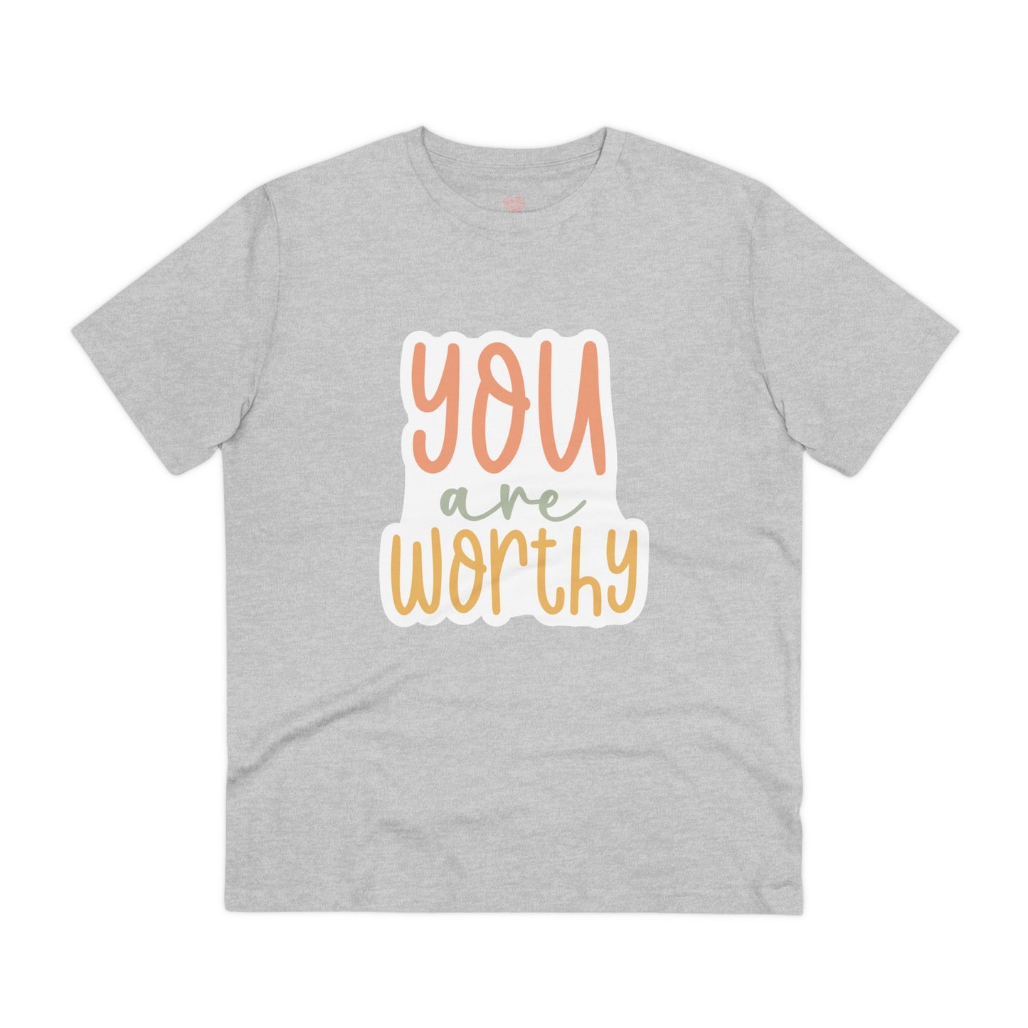 "You are worthy" - T-Shirt