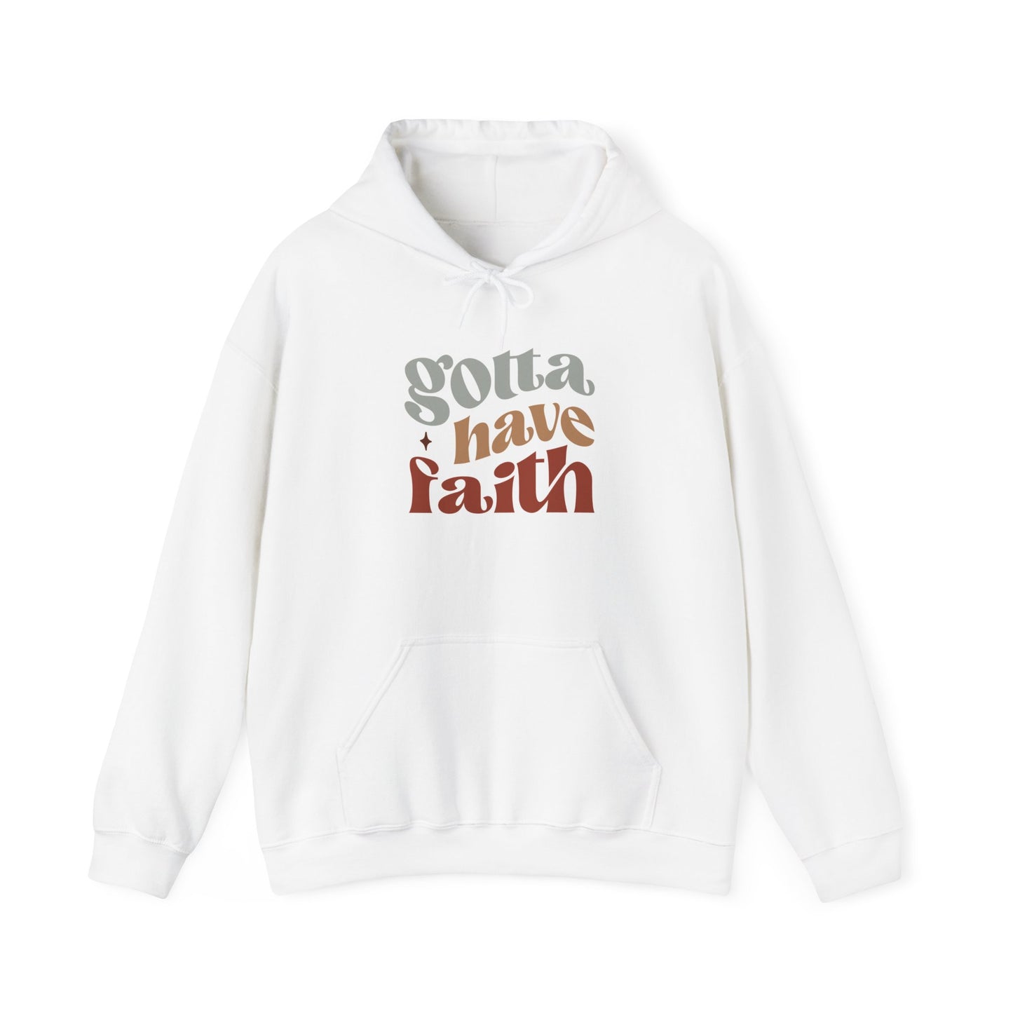 "Gotta have Faith" - Hoodie