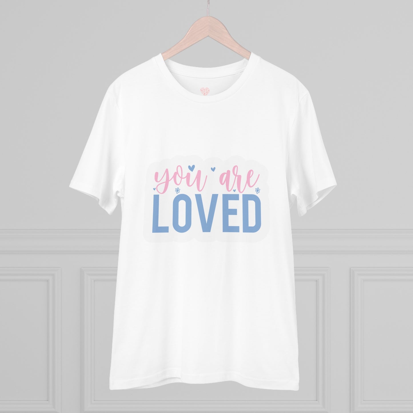 "You are Loved" - T-Shirt