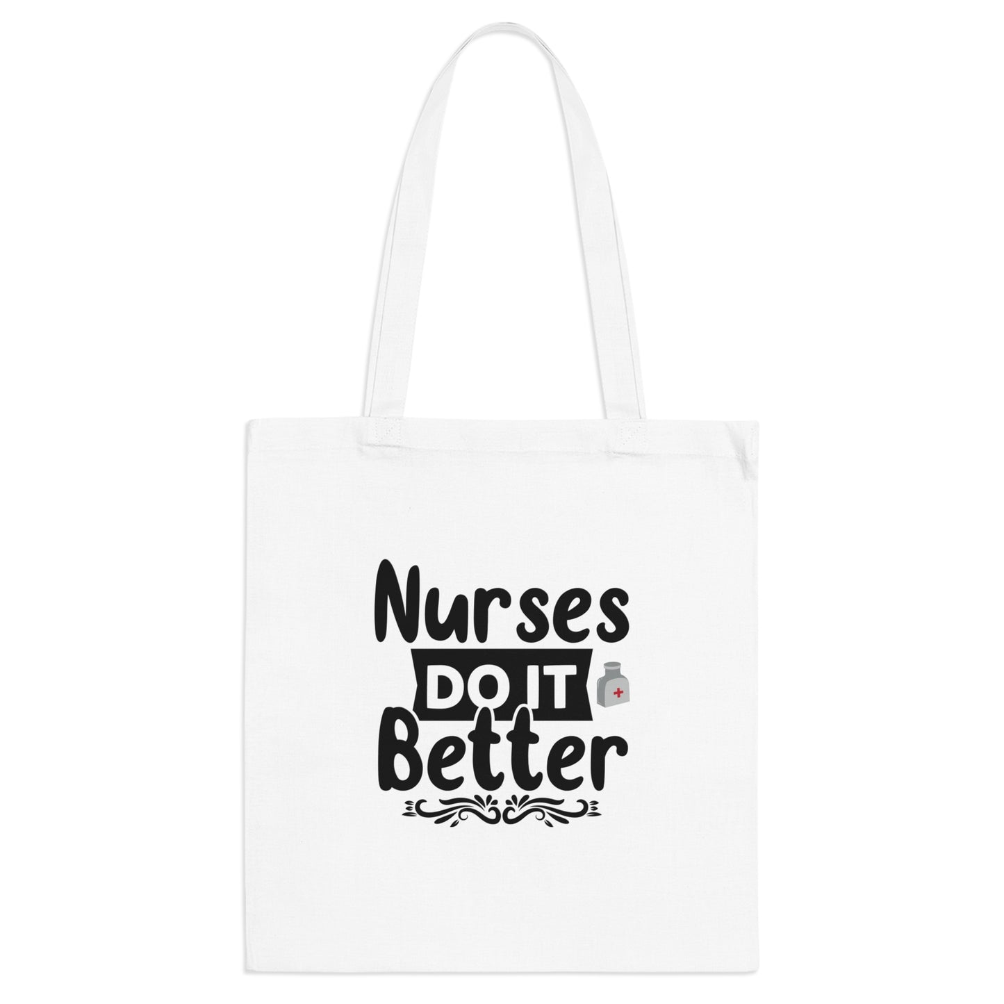 "Nurses do it better" - Tote Bag