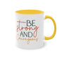 "Be strong and courageous" - Inspirational Quote- Two Tone Mug