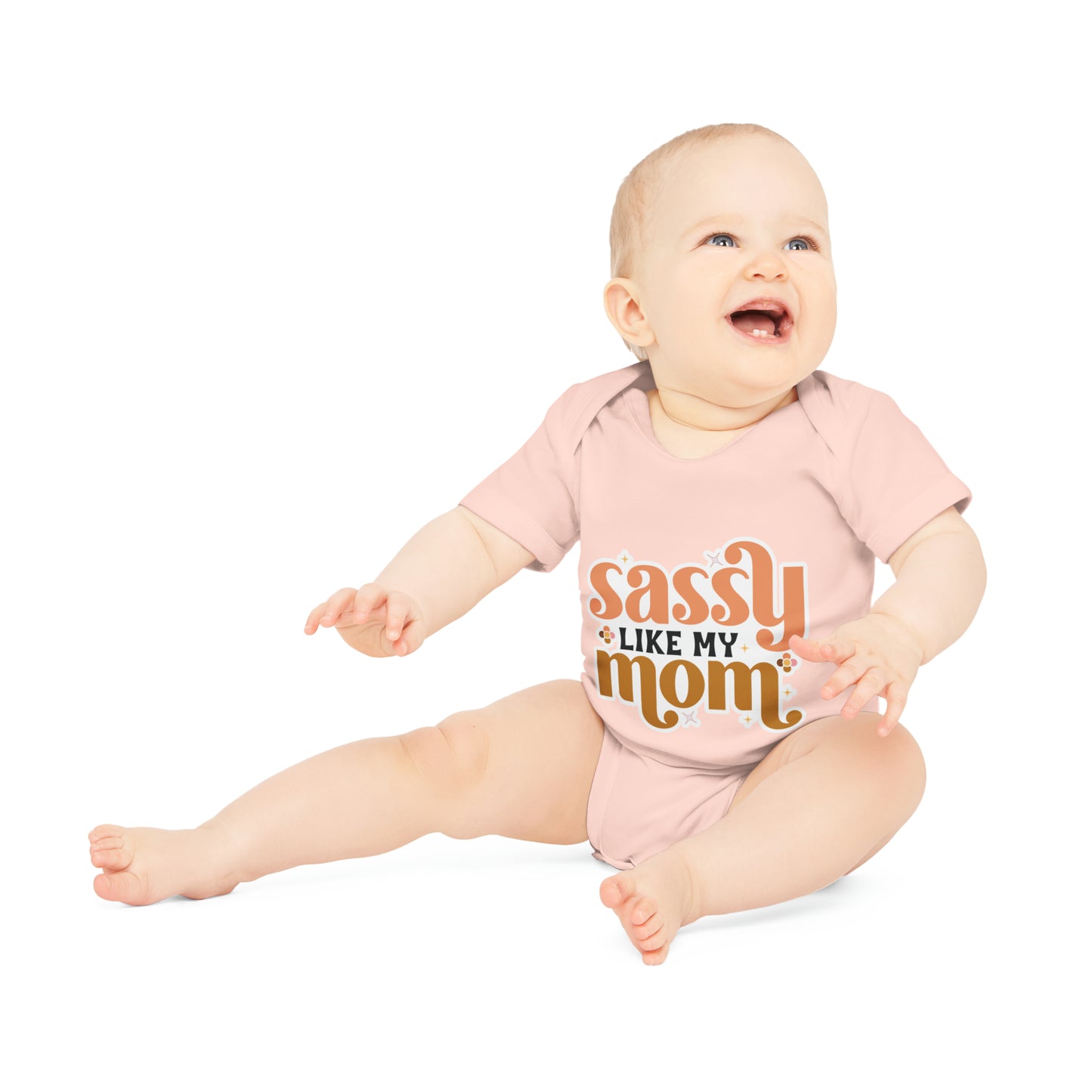 "Sassy like my Mom" - Baby Organic Short Sleeve Bodysuit