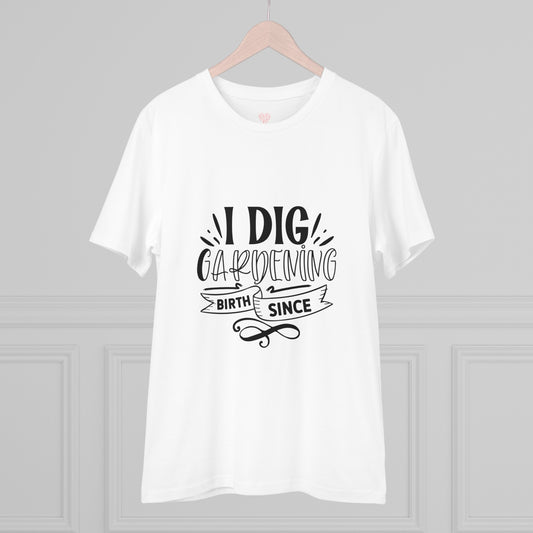 "I dig gardening"- T-Shirt