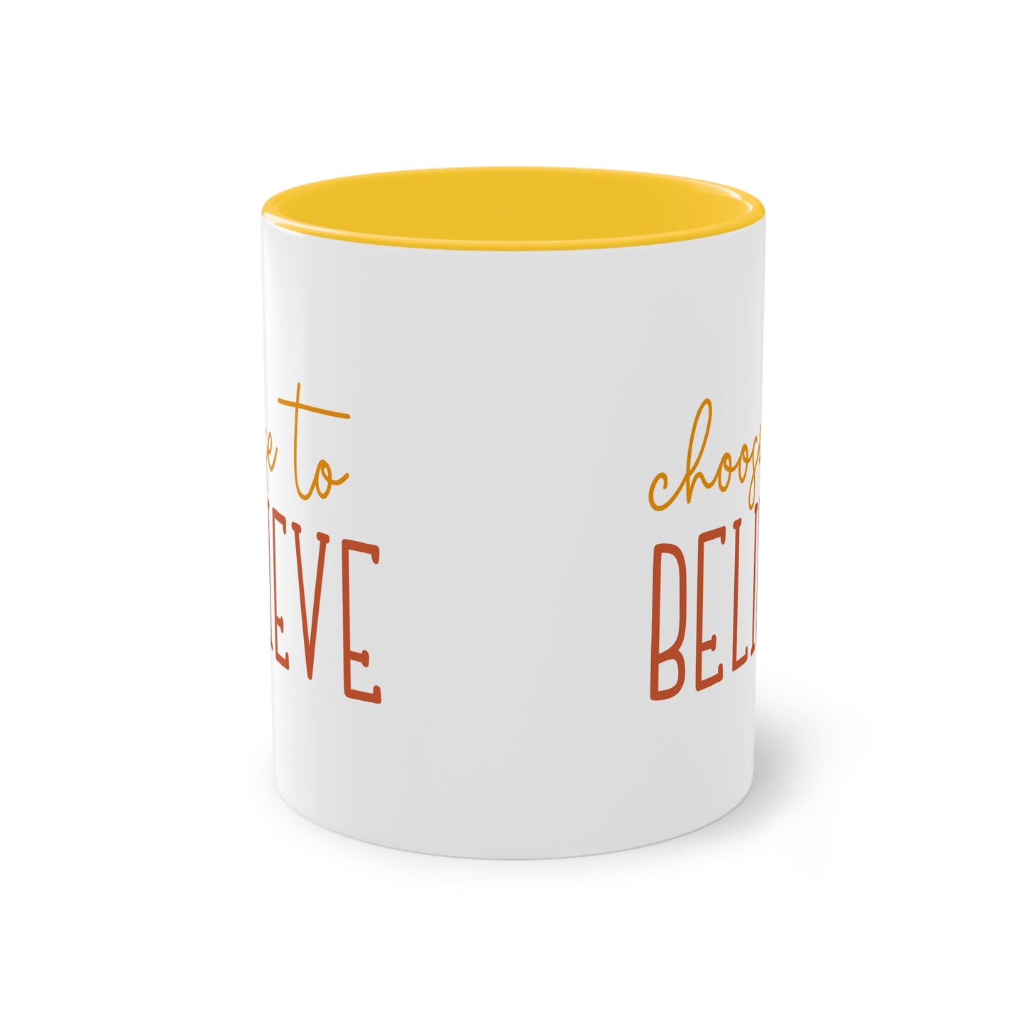 "Choose to Believe" - Inspirational Quote - Two Tone Mug