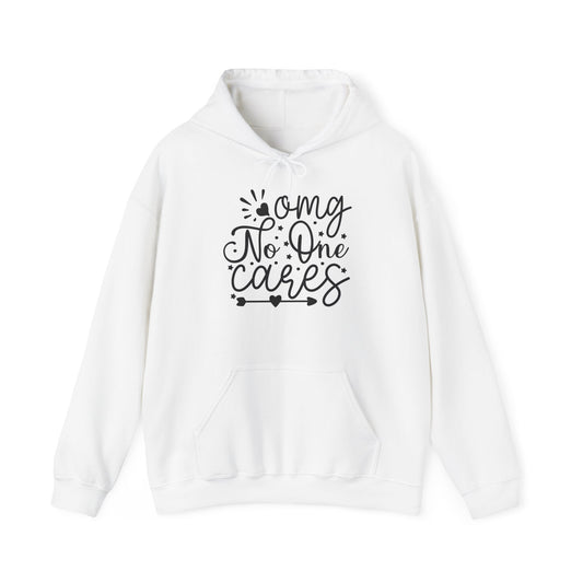 "Oh my God, No One Cares" Sassy Statement - Hoodie