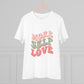 "More self love" - T-Shirt