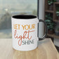 "Let your light shine" - Christian Quote - Two Tone Mug