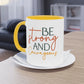 "Be strong and courageous" - Inspirational Quote- Two Tone Mug