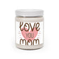 "Mom's Garden Retreat: Floral Scented- Scented Candle