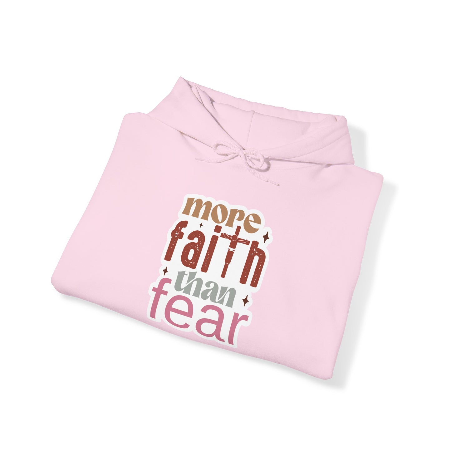 "More Faith than Fear" - Hoodie