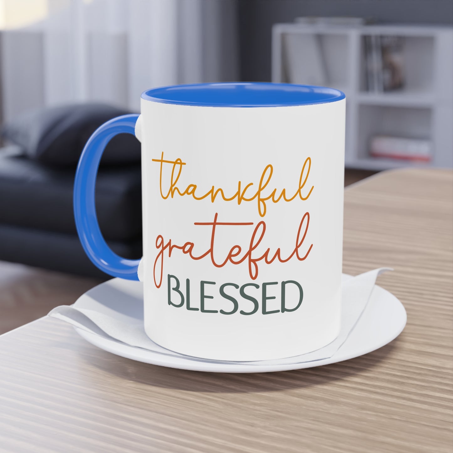 "Thankful, Grateful, Blessed" - Inspirational Quote - Two Tone Mug