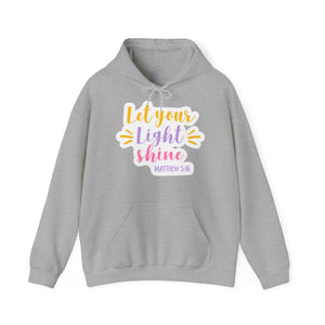 "Let your light shine"- Christian Quote - Hoodie