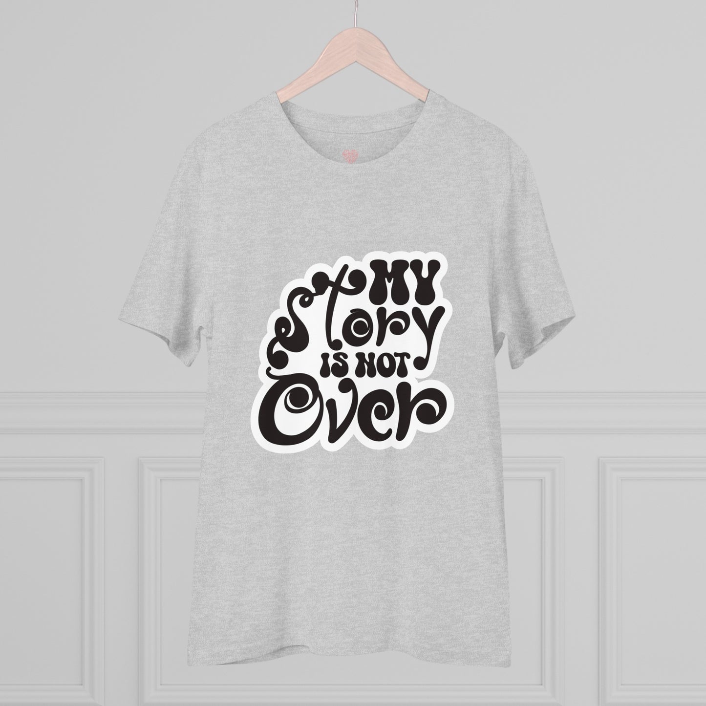 "My story is not over" - T-Shirt