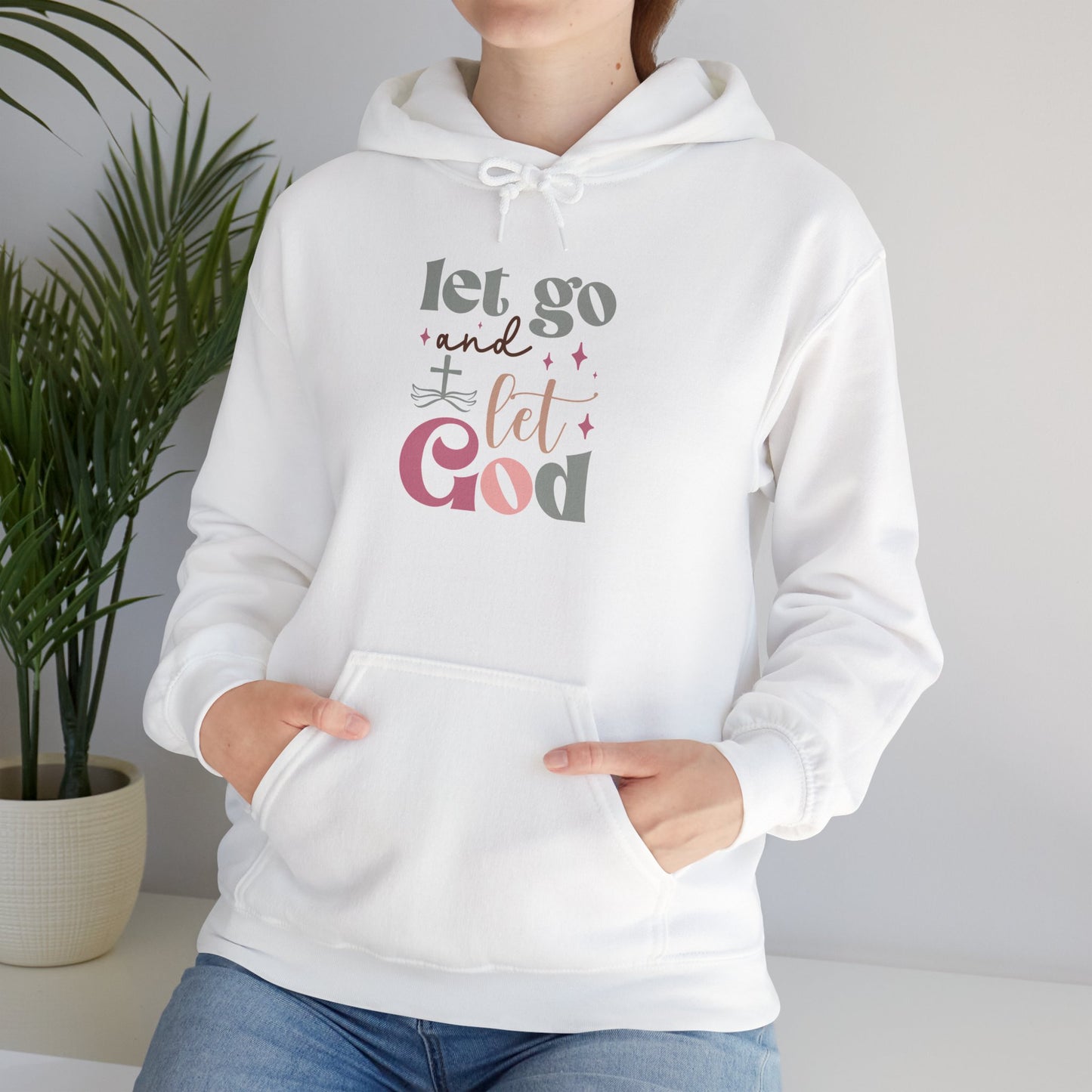 "Let go and Let God" - Hoodie