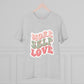 "More self love" - T-Shirt