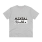 "Mental Health Tee"- T-Shirt