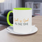 "God is God All the time" - Ceramic Colored - Two Tone Mug