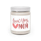 "Love & Light: Mother's Day Scent- Scented Candle