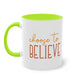 "Choose to Believe" - Inspirational Quote - Two Tone Mug